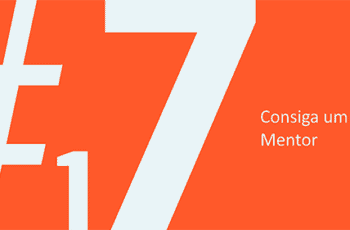 Dica #17: Consiga um Mentor