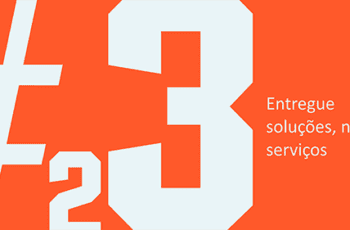 Dica #23: Entregue soluções, não serviços