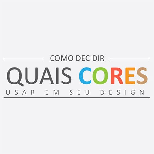 Como decidir quais cores usar em seu design