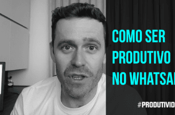 Como ser produtivo no Whatsapp?